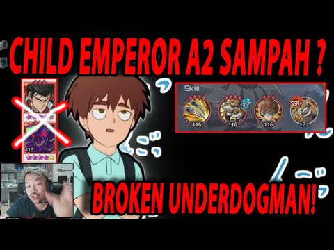 🔥🔥CHILD EMPEROR A2 KATANYA SAMPAH [BROKEN ARENA UNDERDOGMAN] - ONE PUNCH MAN:The Strongest