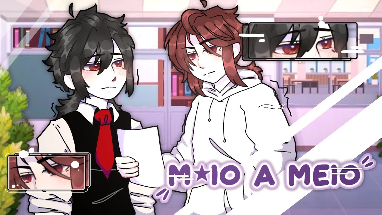 Meio a Meio ❤️‍🩹✨ // GCMM // BL // Mini Filme