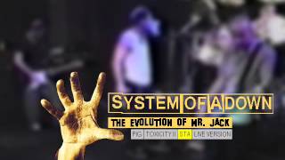 System of a Down - The Evolution of Mr. Jack