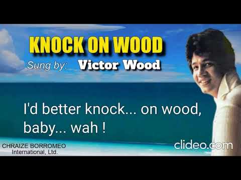 KNOCK ON WOOD - Victor Wood (with Lyrics)