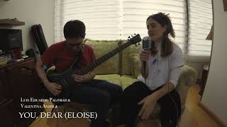 You, Dear - Eloise (Luis Eduardo Palomar &amp; Valentina Anzola)