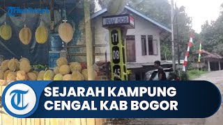 Bogor Hari Ini: Sejarah Kampung Cengal Bogor yang Terkenal dengan Penghasil Durian Lokal