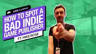 How to spot a BAD Indie Game Publisher (& more