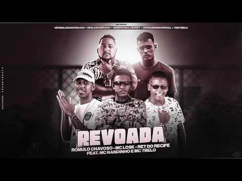 ROMULO CHAVOSO, MC LOSK, RET DO RECIFE, MC NANDINHO E MC 7BELO - REVOADA - MÚSICA NOVA