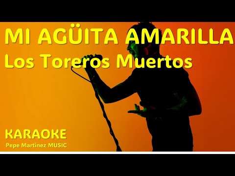 Mi agüita amarilla Los Toreros Muertos Karaoke