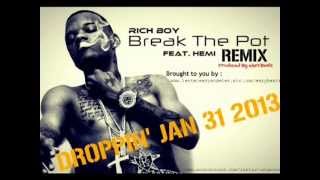 Break The Pot [REMIX] -Rich Boy feat. Hemi (Produced By eAzYBeatz)
