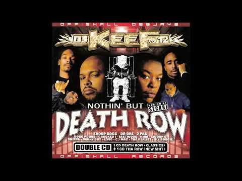 DJ Keef - Nothin' But Death Row- Volume. 12 [Hosted By Seckri] (2005)_Full-HD_60fps
