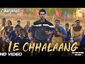 Le Chhalaang Full HD Song 