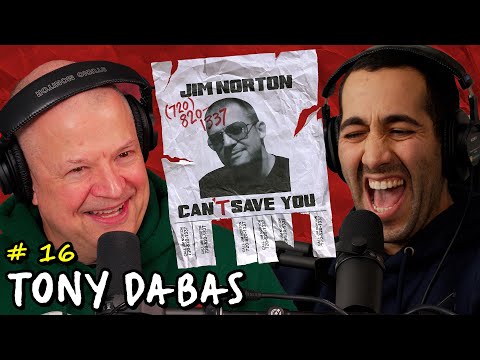 Dead and Back with Tony Dabas | Jim Norton Can't Save You | EP 16