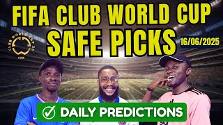FIFA CLUB WORLD CUP SAFE PREDICTIONS [16/06/2025] | Today's Football Prediction #footballpredictions