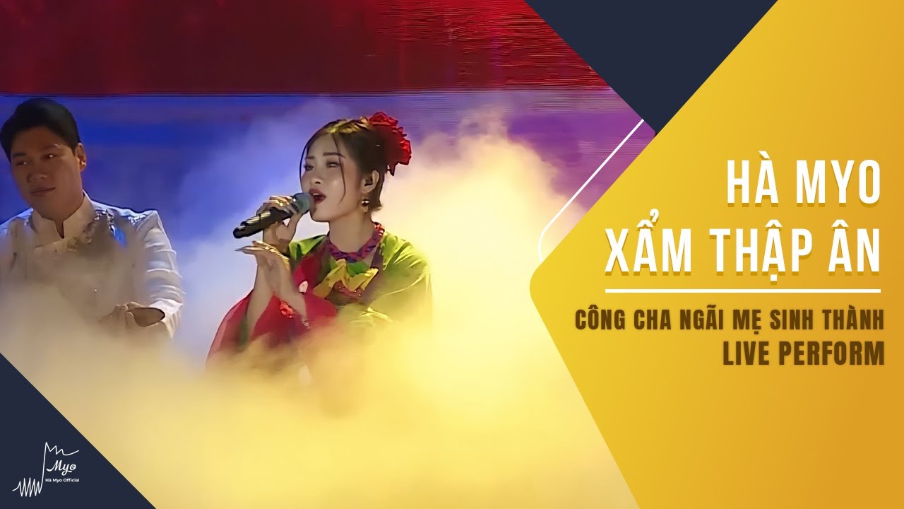 XẨM THẬP ÂN - CÔNG CHA NGÃI MẸ SINH THÀNH | HÀ MYO x THẾ PHƯƠNG VBK | LIVE PERFORM