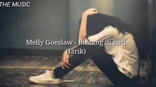 Download lagu Lirik lagu Melly Goeslaw Bintang di hati (Ost. Samudra Cinta) mp3