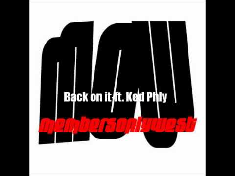 Back On It- MembersOnlyWest Ft. Ked Phly