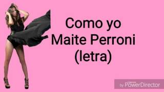 Maite Perroni-Como yo-Letra