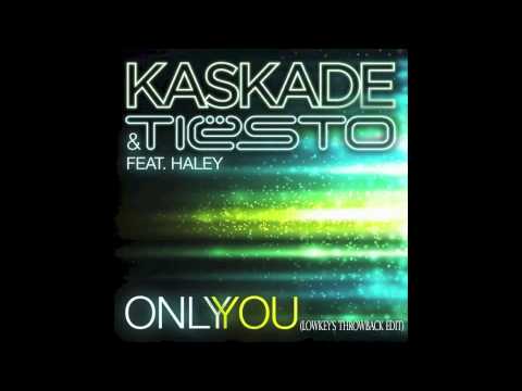 Kaskade & Tiesto ft. Haley - Only You (Lowkey's Throwback Edit)