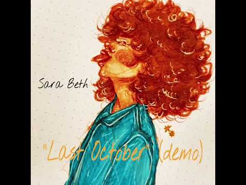 “Last October” (Demo)- Sara Beth Liebe