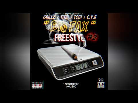 GRILLZ x TITAÏ x TOBI x C.Y.R - " BIG FAX " FREESTYLE - DRILL #2