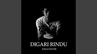 Download lagu Digari Rindu mp3 Download lagu Digari Rindu mp3
