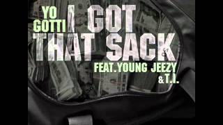 Yo Gotti- I Got That Sack (Remix) Ft T.I. &amp; Young Jeezy (HQ) (NEW)