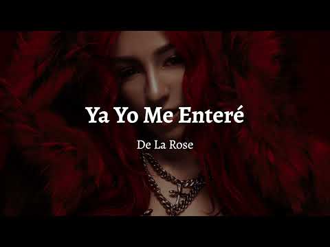 De La Rose - Ya Yo Me Enteré  (Lyrics)