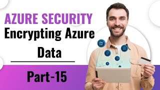 Encrypting Azure Data - microsoft azure data at rest encryption - encryption consulting - Storage