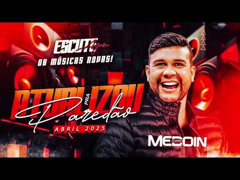 Forró Medôin Atualizou PRA PAREDÃO ABRIL 2025