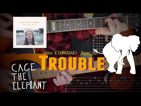 Trouble - Cage The Elephant