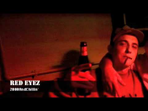 RED EYEZ - 2000AndChillin'