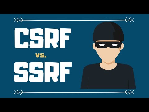 Cross Site Request Forgery vs Server Side Request Forgery Explained