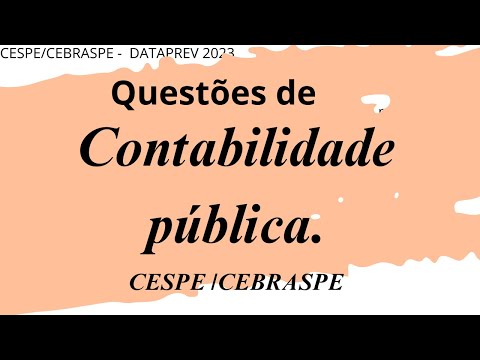 15 Questões de Contabilidade Pública Cespe Concurso Dataprev 2023