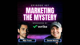 The Key to Building Buzz in Marketing with Milo Frank, Senior Director of Marketing at H Wood Gro...