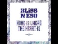 Bliss n Eso - Home Is Where The Heart Is 