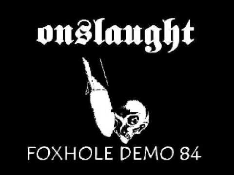 ONSLAUGHT - FOXHOLE DEMO 1984 ( FULL )