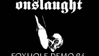 ONSLAUGHT - FOXHOLE DEMO 1984 ( FULL )