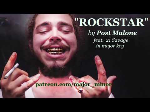 "ROCKSTAR" by Post Malone feat. 21 Savage in major key