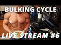 BULK CYCLE LIVE STREAM 6 | VIT B12 INJ | INFLAMMATION | DECA DICK | BERBERINE DOSE