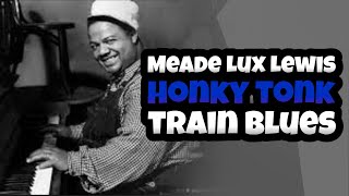Honky Tonk Train Blues - Meade Lux Lewis HD