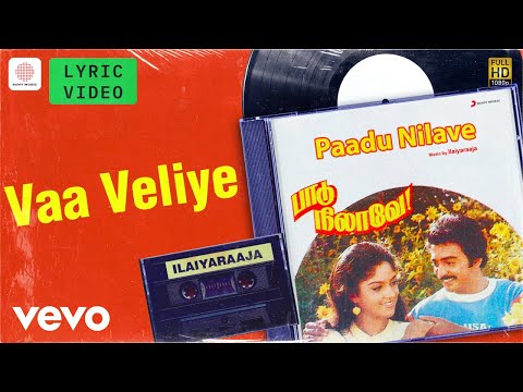 Paadu Nilave - Vaa Veliye Lyric | Mohan, Nadhiya | Ilaiyaraaja