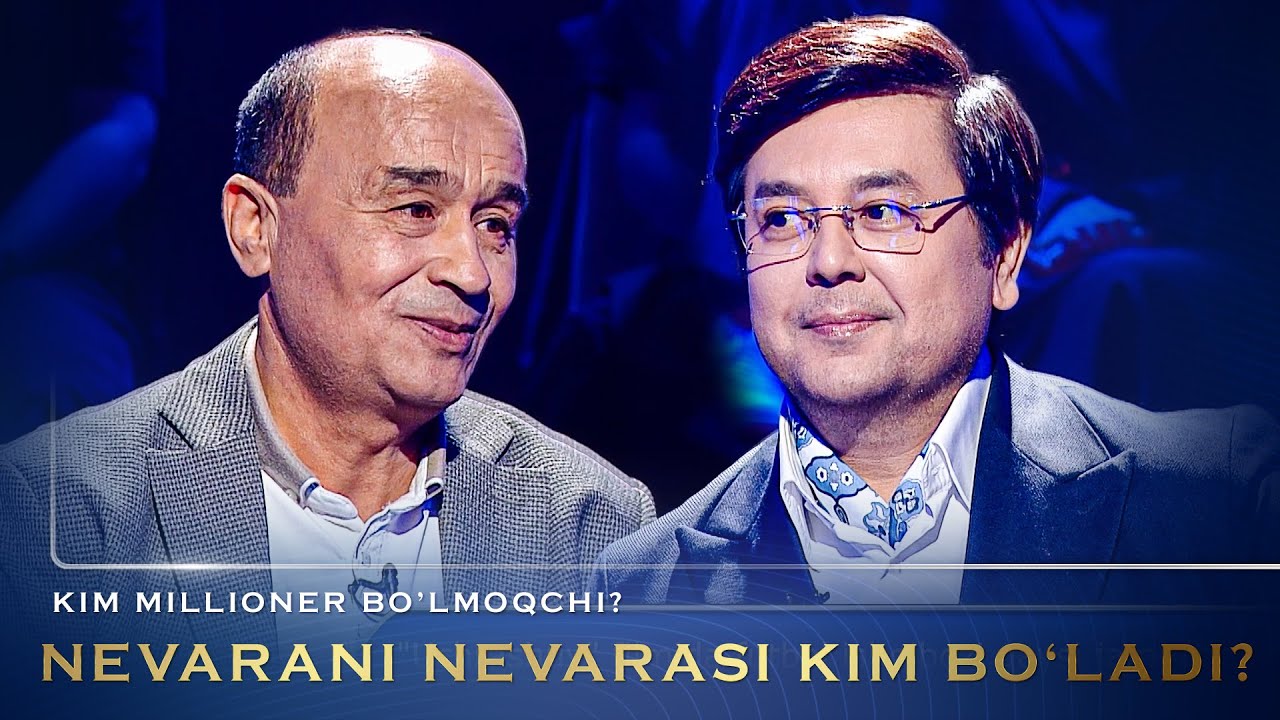 Kim Millioner Bo‘lmoqchi? - NEVARANING NEVARASI KIM BO‘LADI?