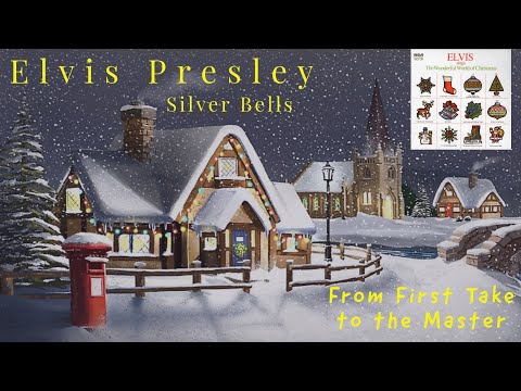 Elvis Presley - Silver Bells - From First Take to the Master