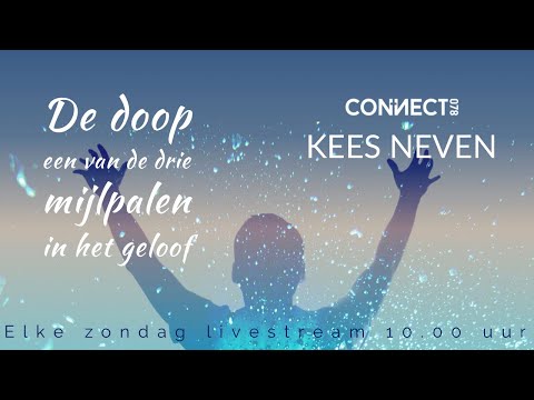 Kees Neven | De doop een van de drie mijlpalen in het geloof | 30 mei 2021