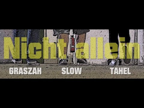 GrasZah X Tahel X Slow - Nicht allein (Prof. by GeeZee-Records)