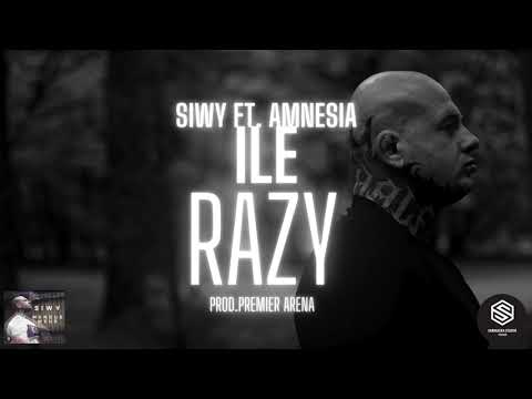 SIWY FT. AMNESIA - ILE RAZY ( PROD. PREMIERARENABEATS )