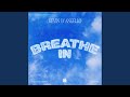 Breathe In