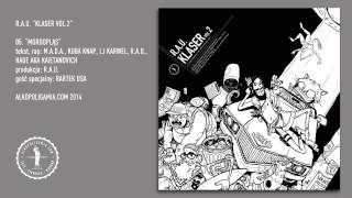 05. R.A.U. - Mordopląs feat. M.A.D.A., Kuba Knap, LJ Karwel, Hade, Bartek Usa - Klaser vol.2