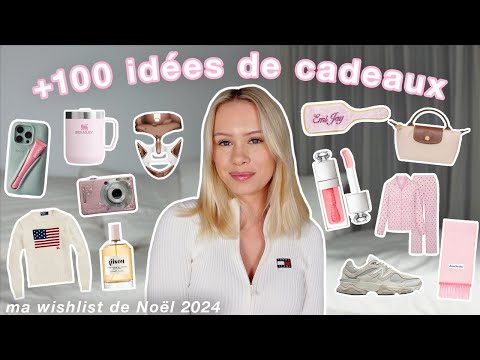 + 100 IDÉES DE CADEAUX DE NOËL (ma wishlist de noël 2024)