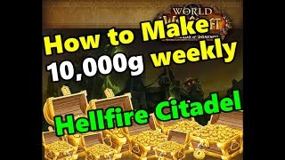 How To Make A quick 10k Gold in Hellfire  Citadel ! - WoD - WoW pre shadowlands