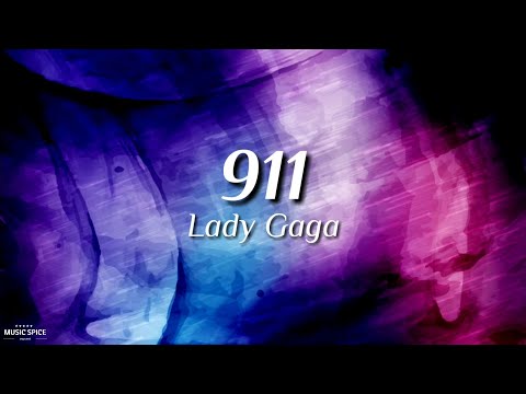 911 - Lady Gaga (Lyric)