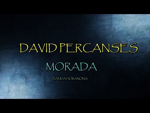 MORADA- David Percanses cover Horanona