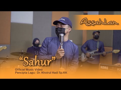 Assahlan - Sahur Official Music Video